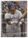 2019 Topps Update 150 Years of Professional Baseball #150-44 Vladimir Guerrero Jr. RC Rookie Toronto Blue Jays MLB Baseball Trading Card