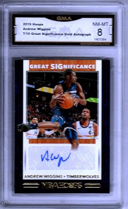 2019-20 Panini Hoops Great Significance Gold Andrew Wiggins AUTO Autograph 7/10 Graded GMA 8 NM-MT NBA Basketball Trading Card