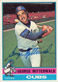 Sports Memorabilia Autograph Warehouse 245712 George Mitterwald Autographed Baseball Card - Chicago Cubs 1976 Topps - No. 506